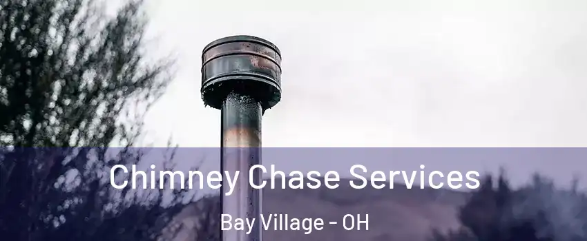  Chimney Chase Services Bay Village - OH