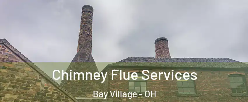 Chimney Flue Services Bay Village - OH