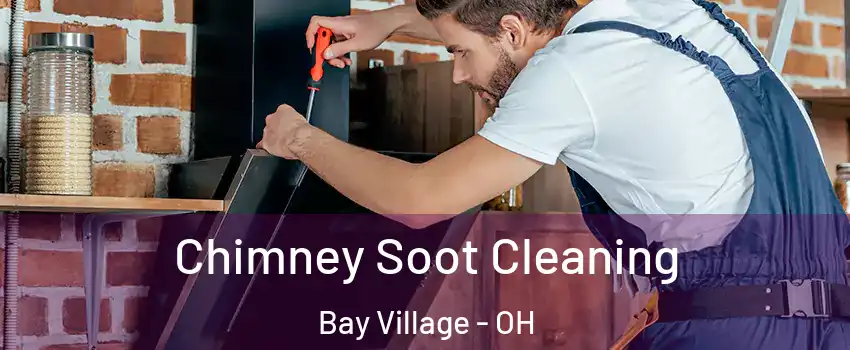  Chimney Soot Cleaning Bay Village - OH