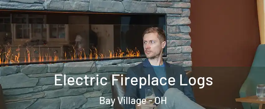  Electric Fireplace Logs Bay Village - OH