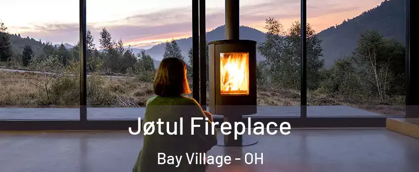  Jøtul Fireplace Bay Village - OH