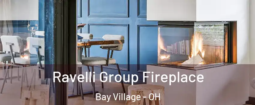  Ravelli Group Fireplace Bay Village - OH